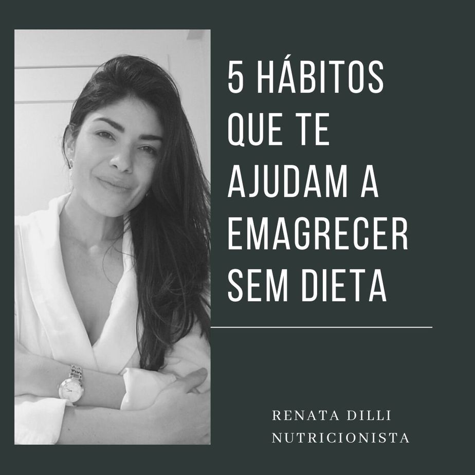 Cinco hábitos que ajudam a emagrecer sem dieta